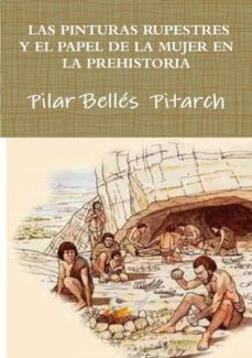 las pinturas rupestres y el papel de la mujer en la prehistoria-9781326980863