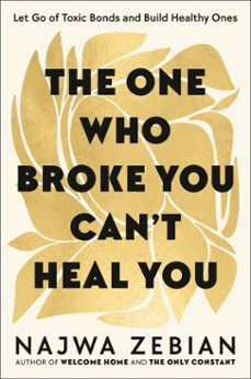 the one who broke you can't heal you-najwa zebian-9781399720663