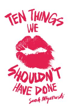 ten things we shouldn't have done (ebook)-sarah mlynowski-9781408313763