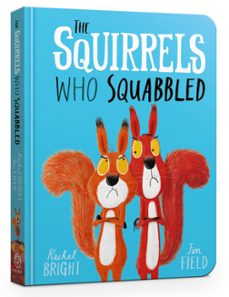 the squirrels who squabbled board book-rachel bright-9781408355763