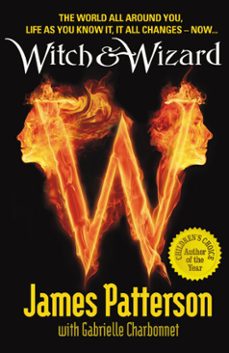 witch &amp; wizard-james patterson-9781409061663