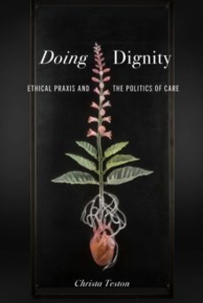 doing dignity-christa teston-9781421448763