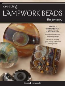 creating lampwork beads for jewelry (ebook)-karen leonardo-9781440221163