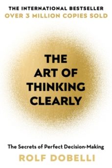 the art of thinking clearly-rolf dobelli-9781444759563