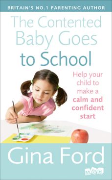 the contented baby goes to school (ebook)-gina ford-9781446490563