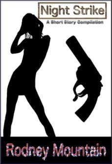 night strike (ebook)-rodney mountain-9781465818263