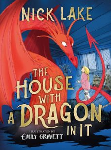 the house with a dragon in it-nick lake-9781471194863