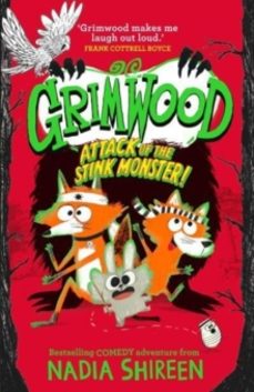 grimwood: attack of the stink monster!-nadia shireen-9781471199363