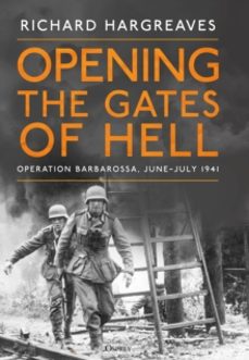 opening the gates of hell-richard hargreaves-9781472869463
