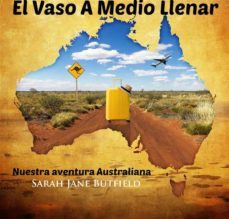 el vaso a medio llenar: nuestra aventura australiana (ebook)-9781507129463