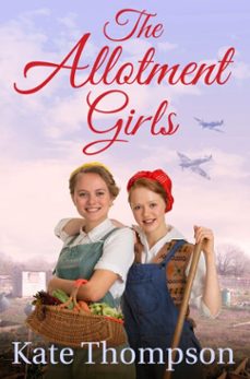 the allotment girls (ebook)-kate thompson-9781509822263