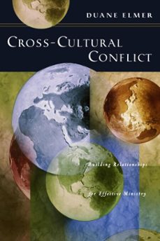 cross-cultural conflict (ebook)-duane elmer-9781514014363