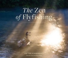 the zen of flyfishing (ebook)-peter kaminsky-9781523524563