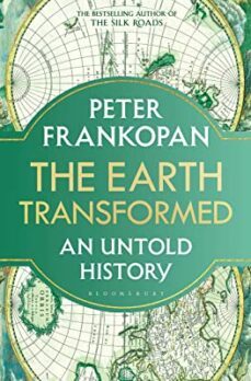 the earth transformed: an untold history-9781526622563