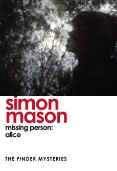 missing person: alice-simon mason-9781529425963