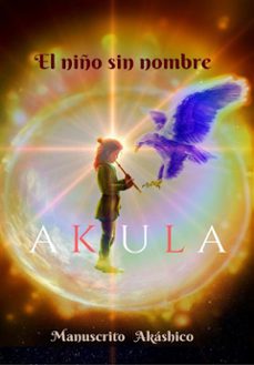 akula: el niño sin nombre (ebook)-9781537163963