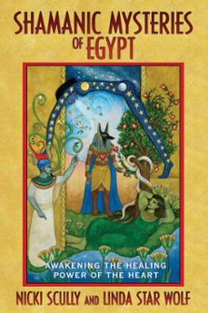 shamanic mysteries of egypt (ebook)-nicki scully-linda star wolf-9781591439363