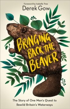 bringing back the beaver-derek gow-9781603589963