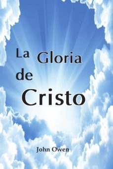 la gloria de cristo (ebook)-john owen-9781629461663