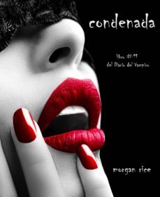 condenada (libro @11 del diario del vampiro) (ebook)-morgan rice-9781632912763