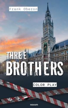 three brothers - color play (ebook)-frank oberon-9781642684063