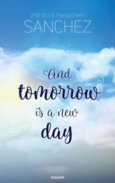 and tomorrow is a new day (ebook)-mahala sanchez-menachem sanchez-9781642689563