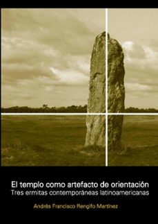 el templo como artefacto de orientacion. tres capillas contemporaneas latinoamericanas (ebook)-rengifo martinez andres-9781643607863