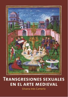 transgresiones sexuales en el arte medieval-silvana ines camerlo-9781643609263