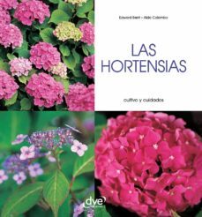 las hortensias - cultivo y cuidados (ebook)-edward bent-aldo colombo-9781644615263