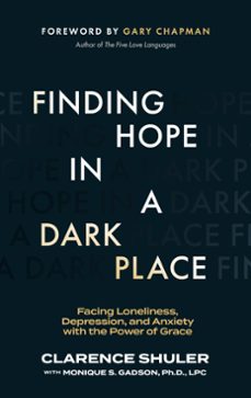finding hope in a dark place (ebook)-clarence shuler-monique s. gadson-9781683596363