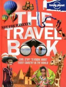 the travel book: cool stuff to know about every country in the wo rld (1st ed.) (lonely planet not for parents)-9781742204963