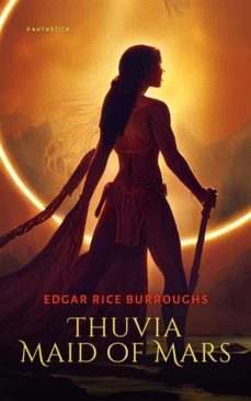 thuvia, maid of mars (ebook)-edgar rice burroughs-9781787363663