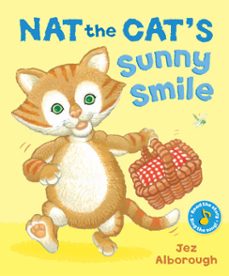 nat the cat's sunny smile (ebook)-jez alborough-9781787620063
