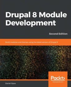 drupal 8 module development: build modules and themes using the l-9781789612363