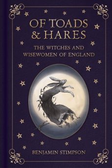 of toads and hares: the witches and wisewomen of england (ebook)-benjamin stimpson-9781837053063