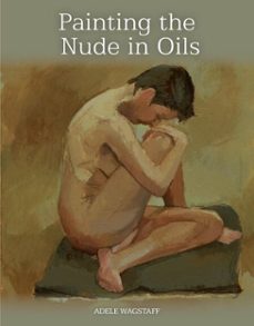 painting the nude in oils (ebook)-adele wagstaff-9781847979063