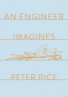 an engineer imagines (ebook)-peter rice-9781849944663