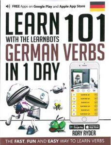 learn 101 german verbs in 1 day: with the learnbots-9781908869463
