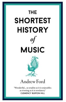 the shortest history of music (ebook)-andrew ford-9781913083663