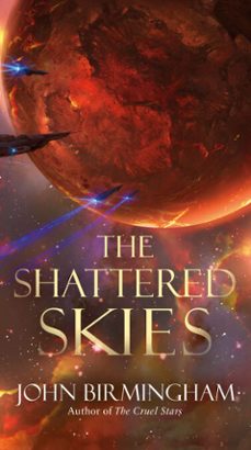 the shattered skies (ebook)-john birmingham-9781984820563