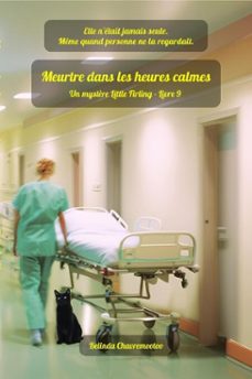 meurtre dans les heures calmes: dans little firling, le silence de la mort dissimule le cur d'un meurtrier (ebook)-belinda chavremootoo-9781997792963