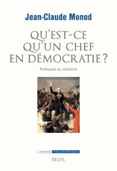 qu'est-ce qu'un chef en democratie ? (ebook)-jean claude monod-9782021091663
