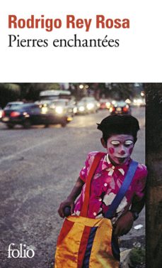 pierres enchantees (ebook)-rodrigo rey rosa-9782072527463