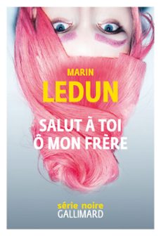 salut a toi o mon frère (ebook)-marin ledun-9782072776663