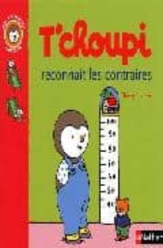 t choupi reconnait contraires-thierry courtin-9782092514863