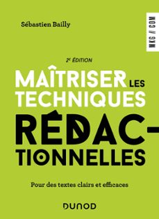 maitriser les techniques redactionnelles - 2e ed. (ebook)-sebastien bailly-9782100860463