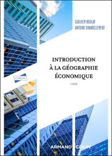 introduction a la geographie economique - 2e ed (ebook)-guilhem boulay-antoine grandclément-9782200644963
