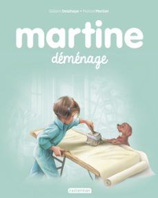 martine déménage-gilbert delahaye-9782203158863