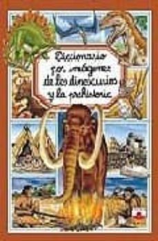 diccionario por imagenes de los dinosaurios y la prehistoria-9782215063063