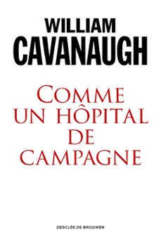comme un hopital de campagne (ebook)-william t. cavanaugh-9782220085463